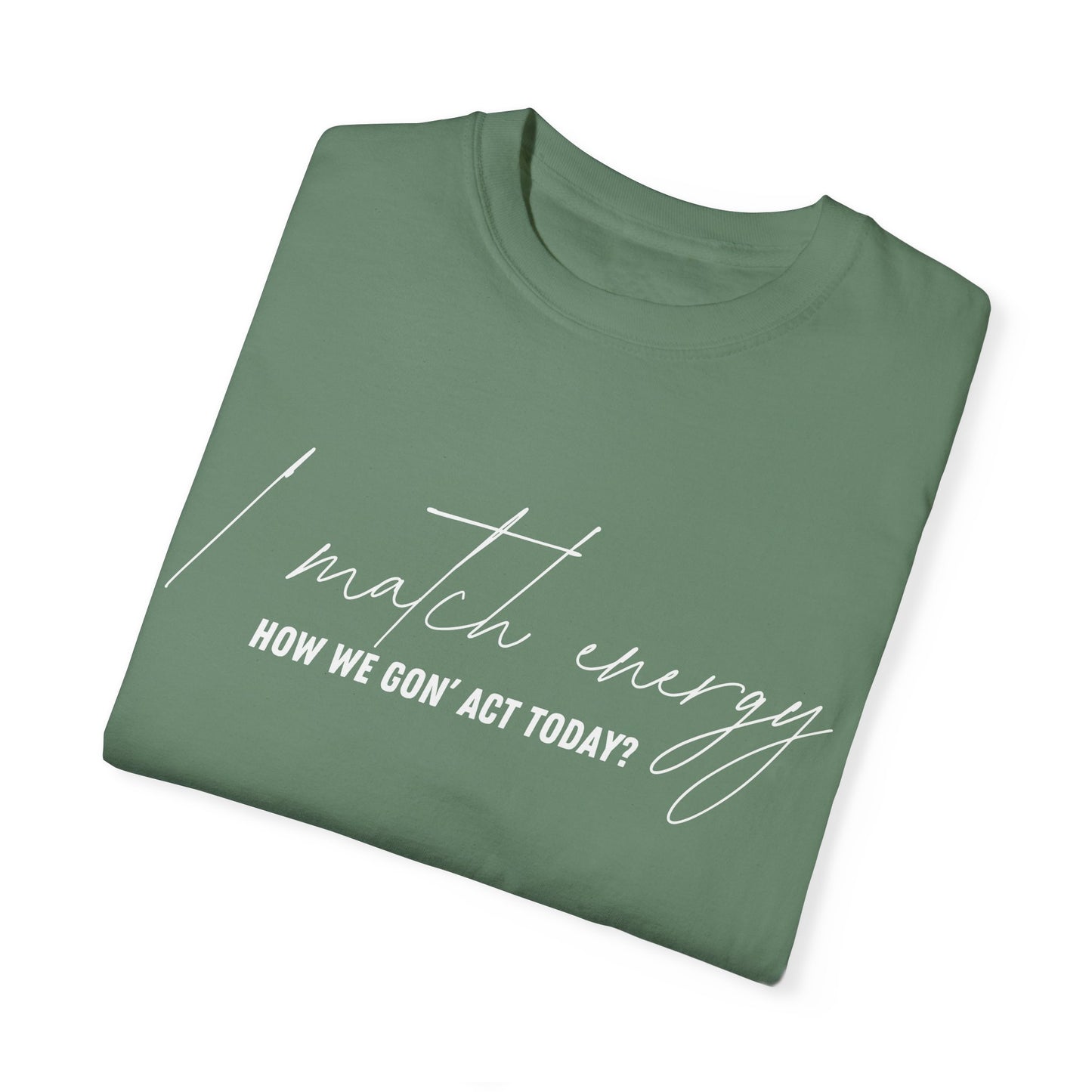 I Match Energy T-shirt