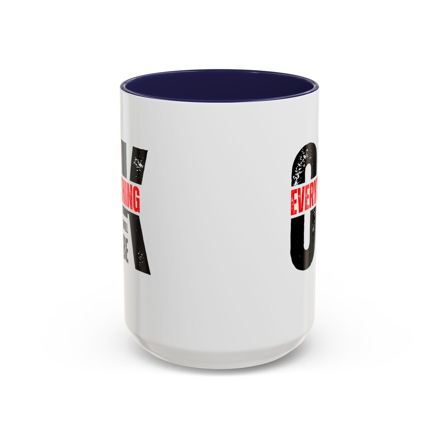 Everything Will Be OK Coffee Mug (11, 15oz)