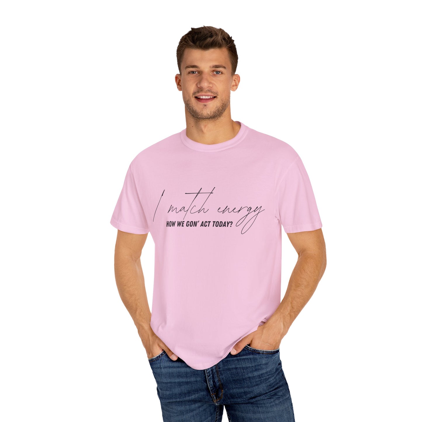 I Match Energy T-shirt