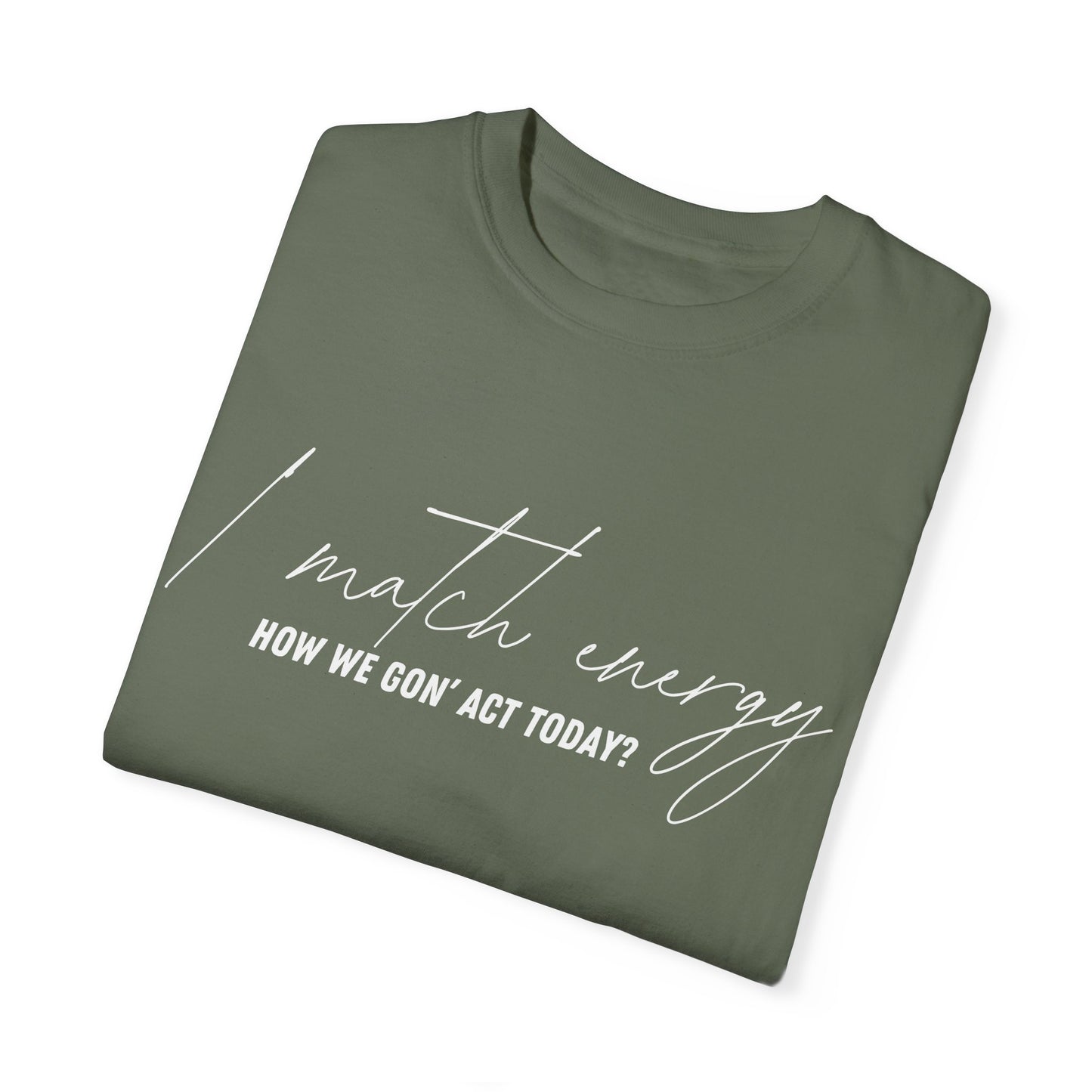 I Match Energy T-shirt