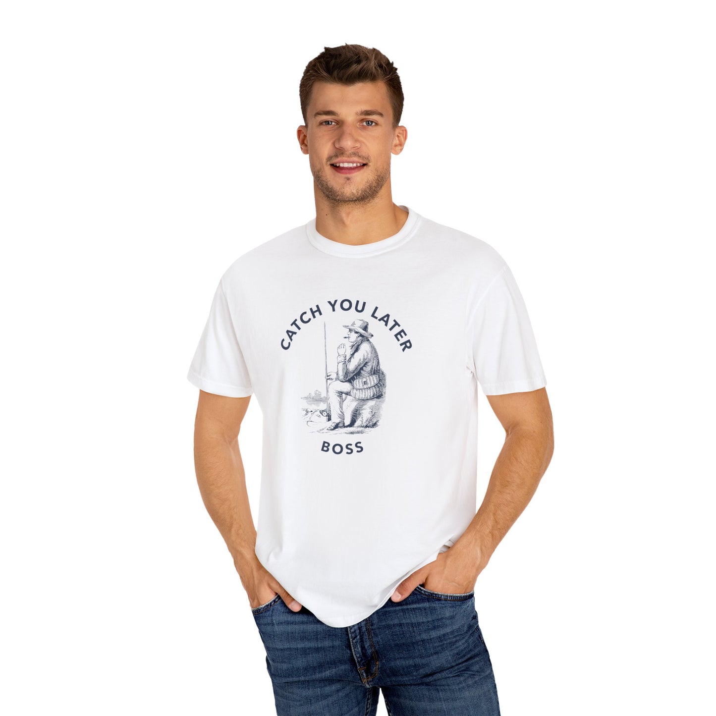 Catch you later Boss T-shirt