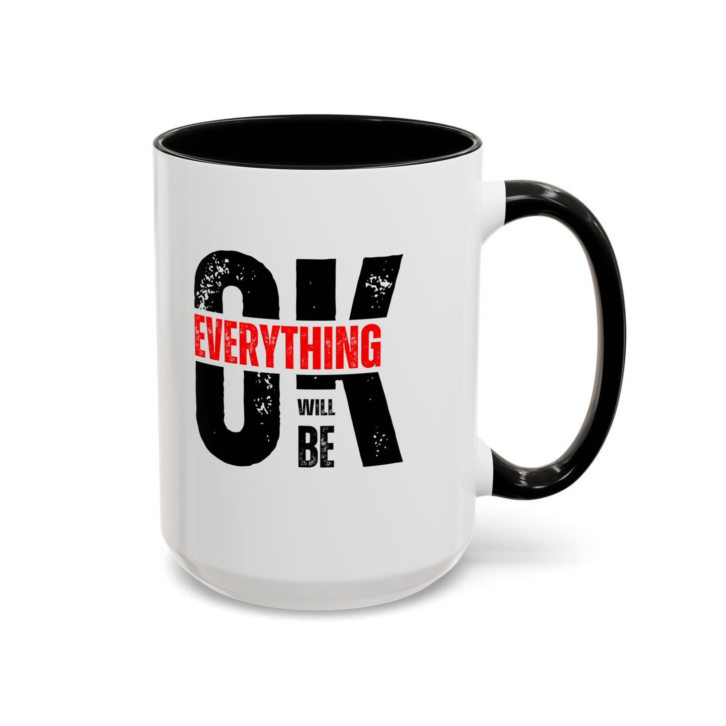 Everything Will Be OK Coffee Mug (11, 15oz)