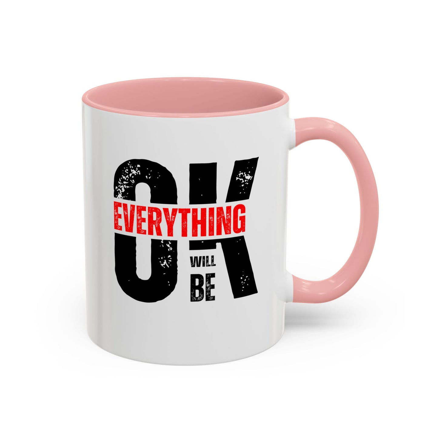 Everything Will Be OK Coffee Mug (11, 15oz)