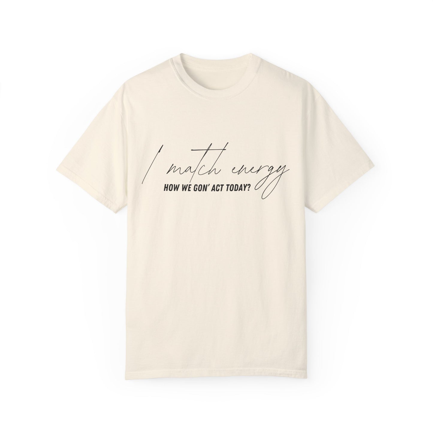 I Match Energy T-shirt