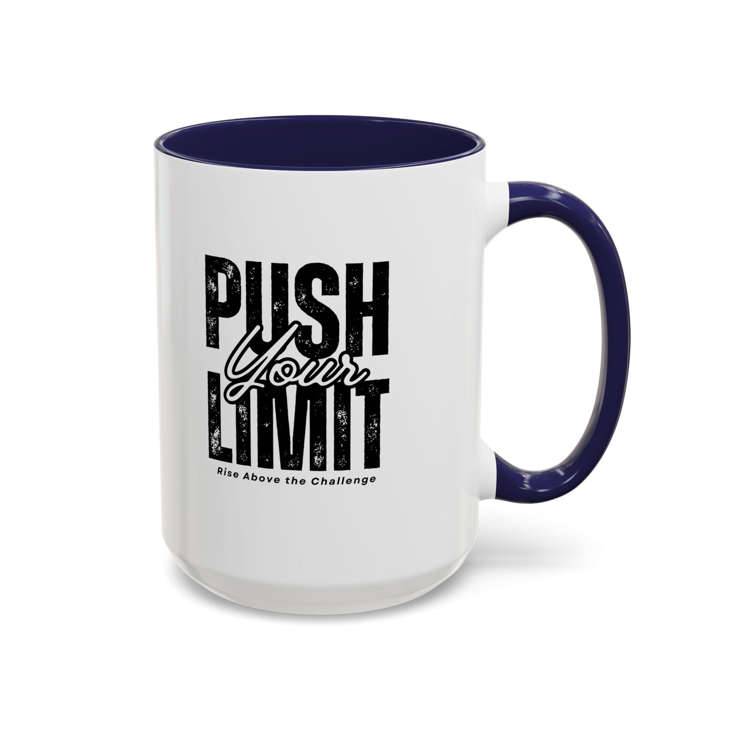 Push Your Limits Coffee Mug (11, 15oz)