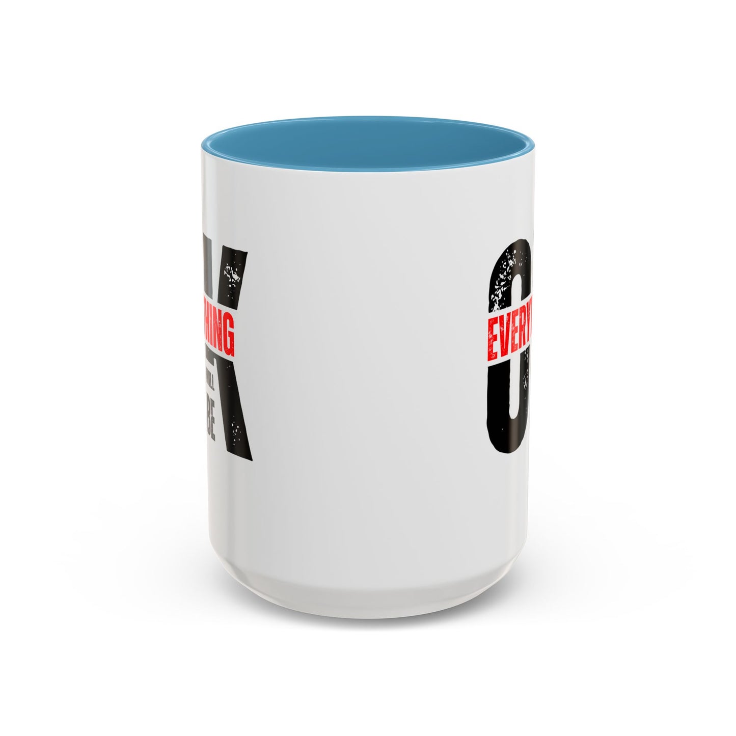 Everything Will Be OK Coffee Mug (11, 15oz)