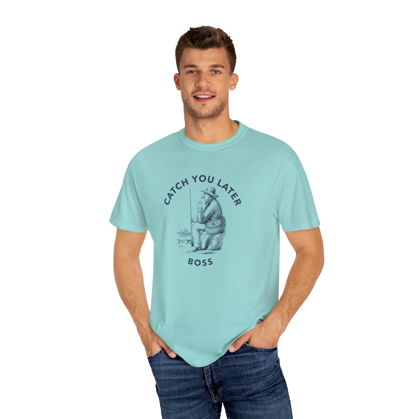 Catch you later Boss T-shirt