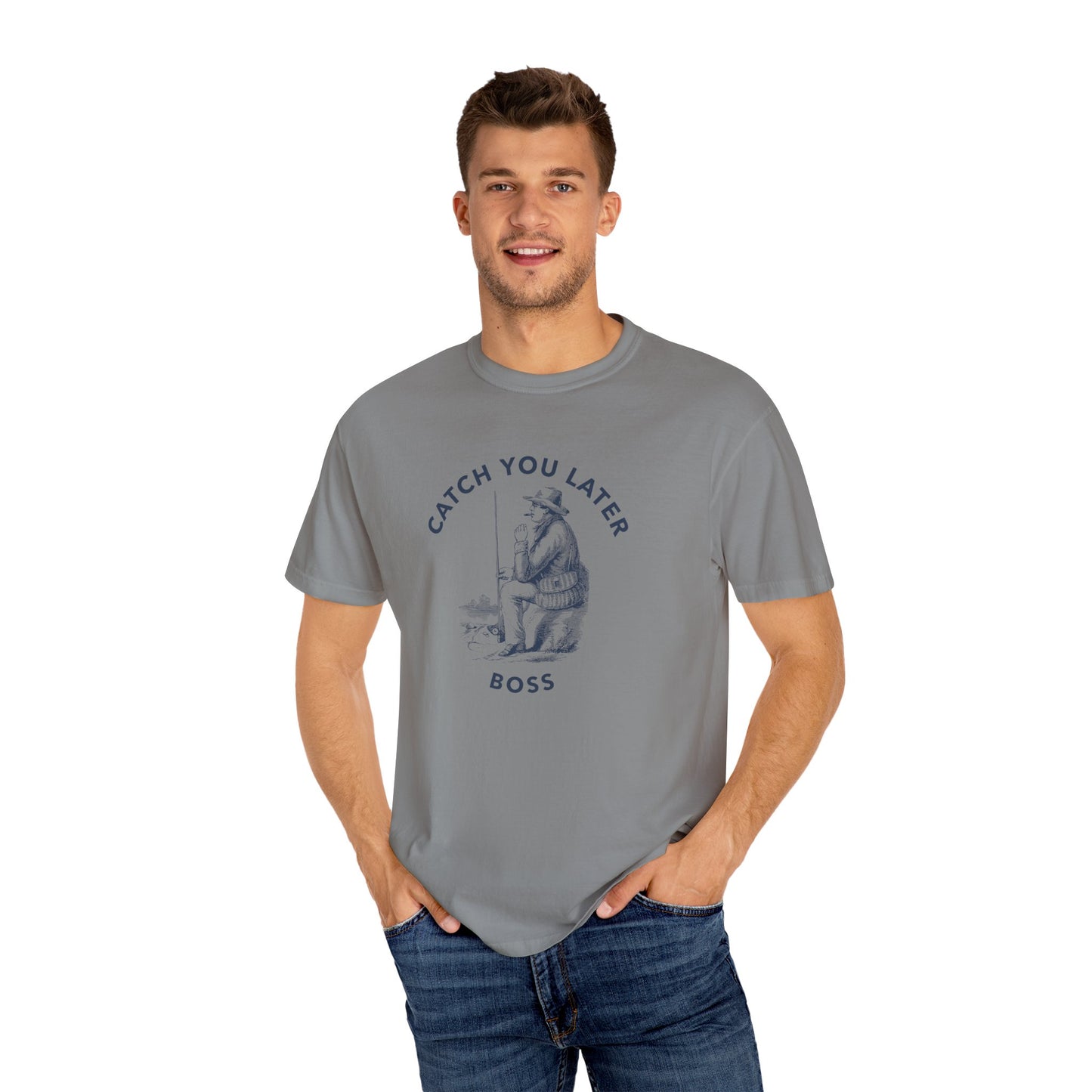 Catch you later Boss T-shirt