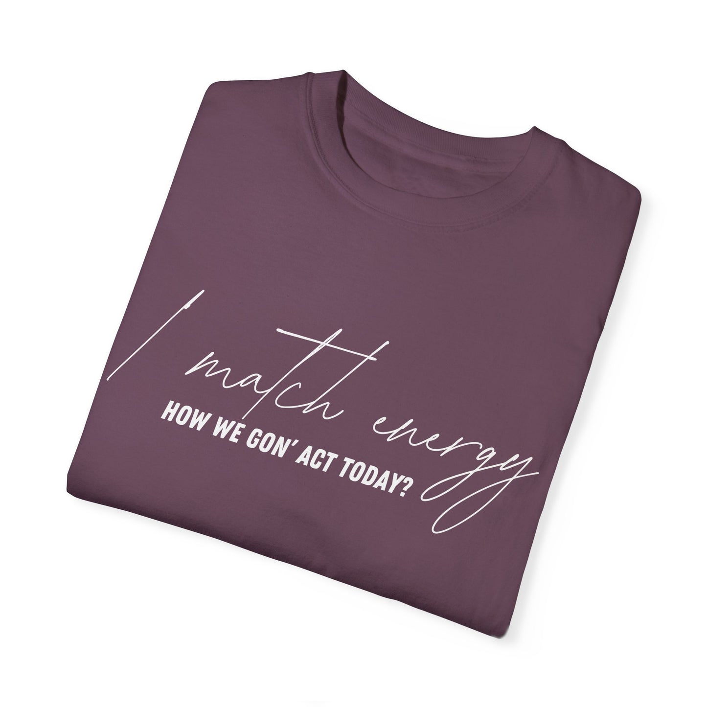 I Match Energy T-shirt