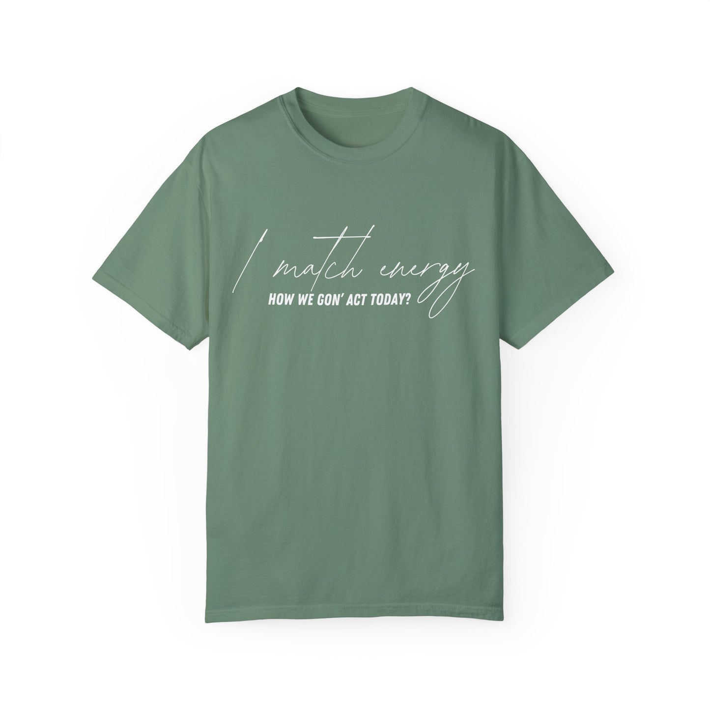 I Match Energy T-shirt