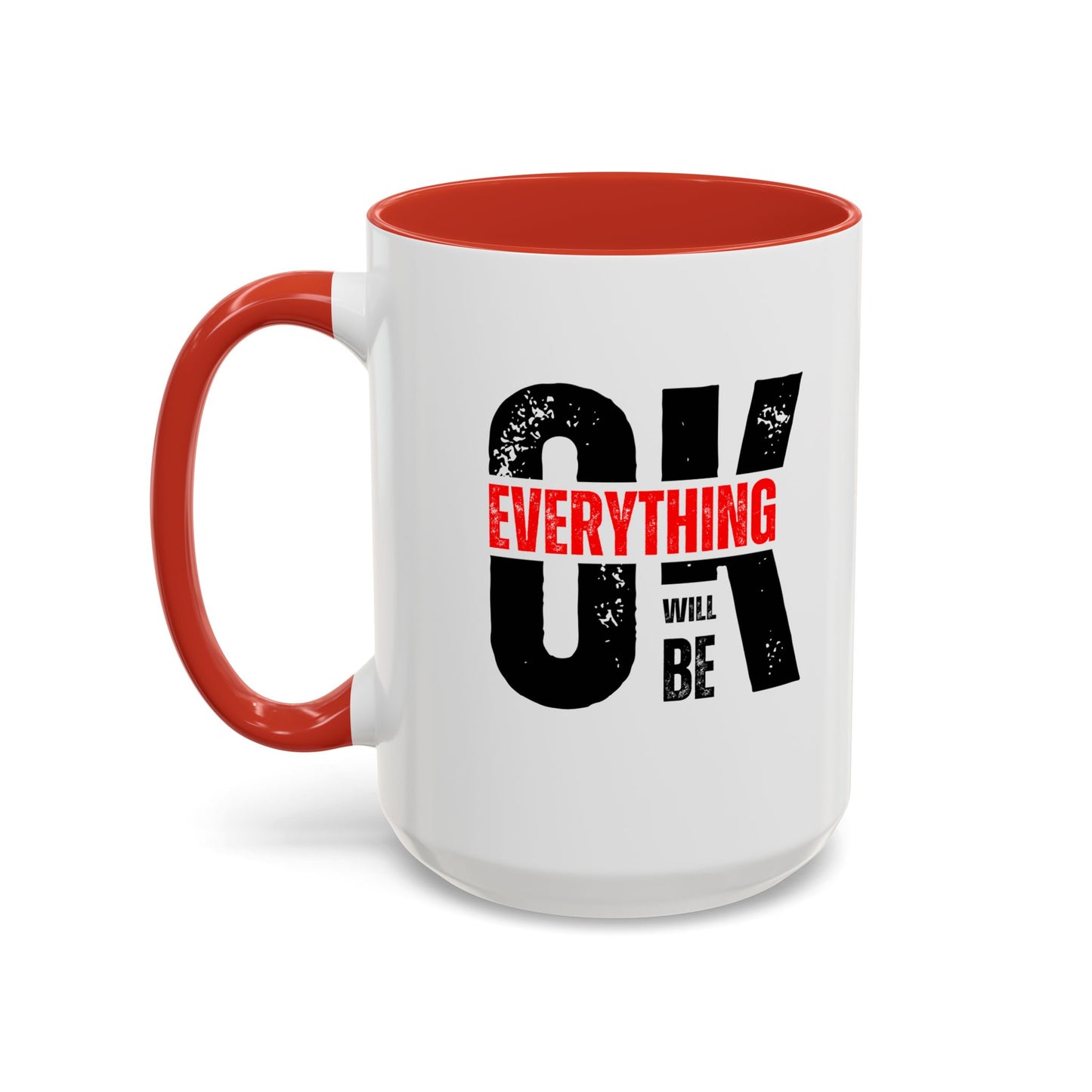 Everything Will Be OK Coffee Mug (11, 15oz)