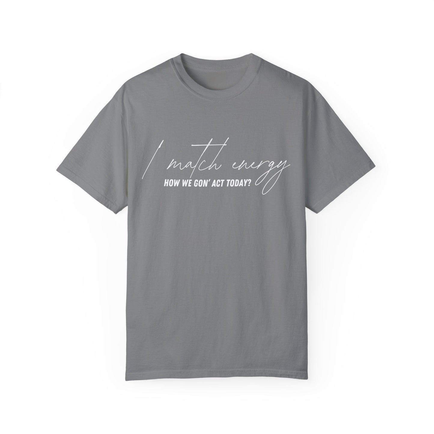 I Match Energy T-shirt