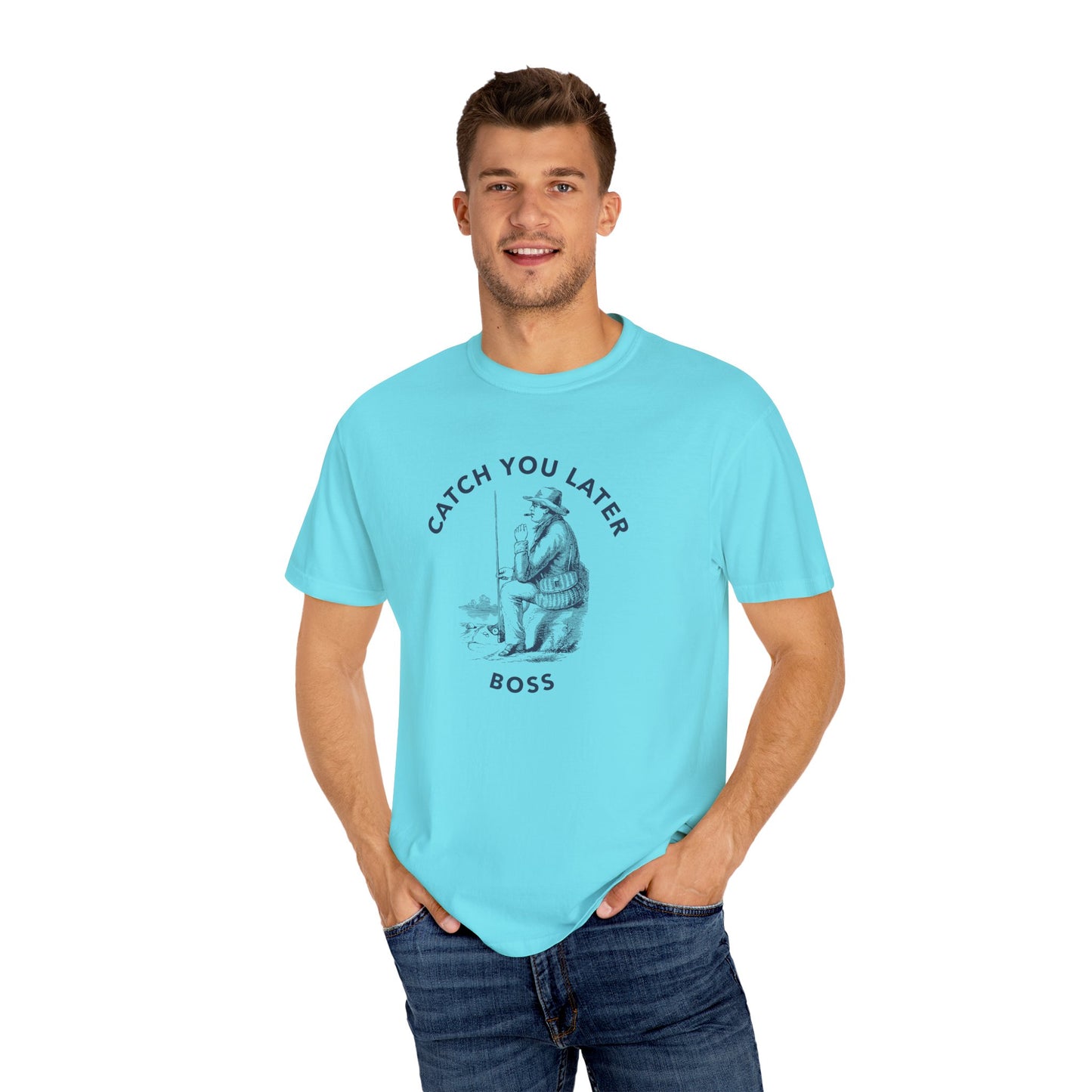Catch you later Boss T-shirt