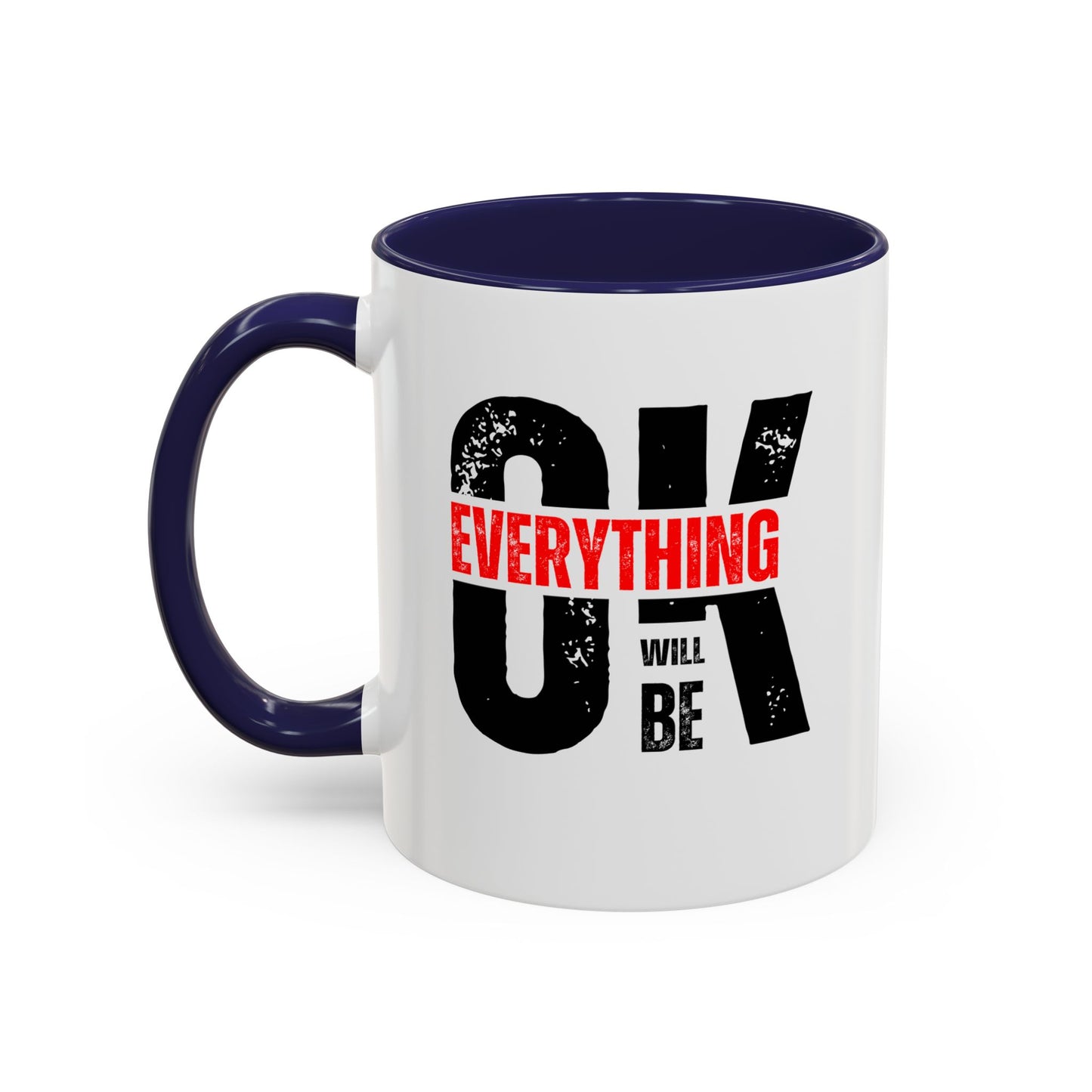 Everything Will Be OK Coffee Mug (11, 15oz)