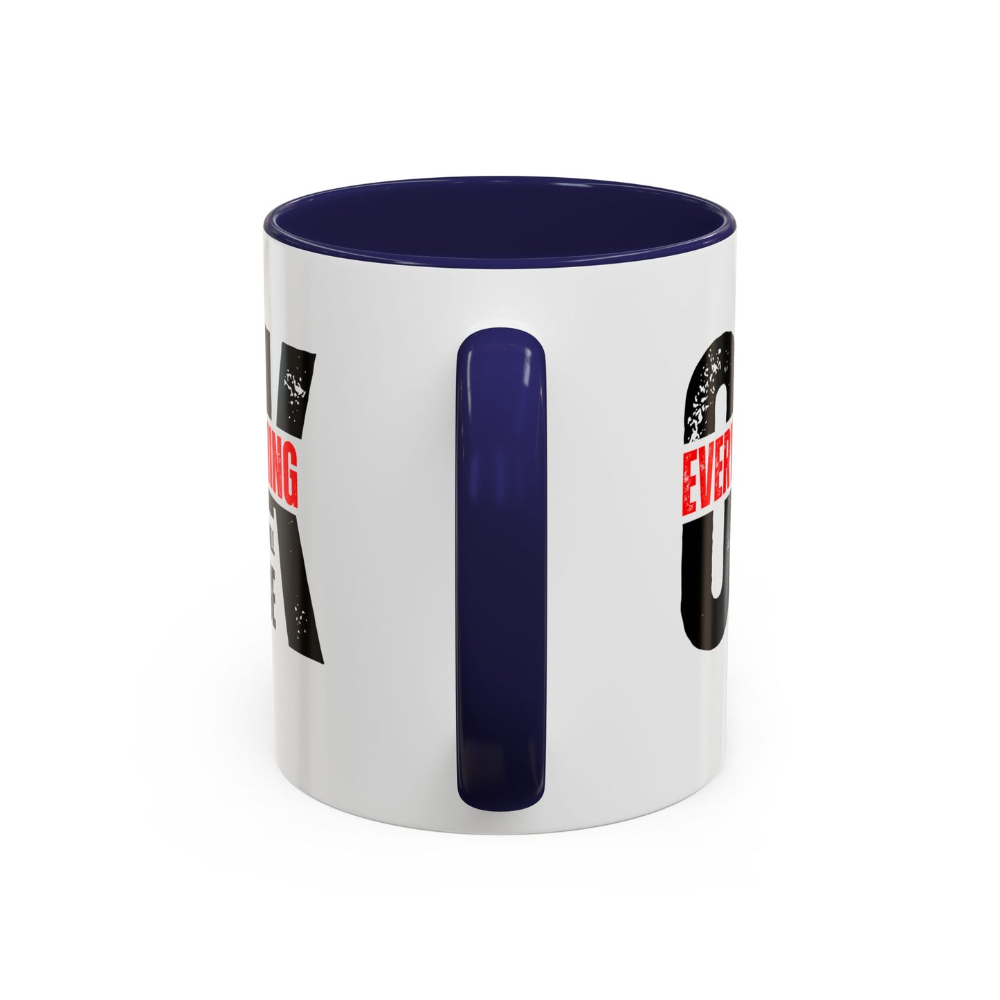 Everything Will Be OK Coffee Mug (11, 15oz)