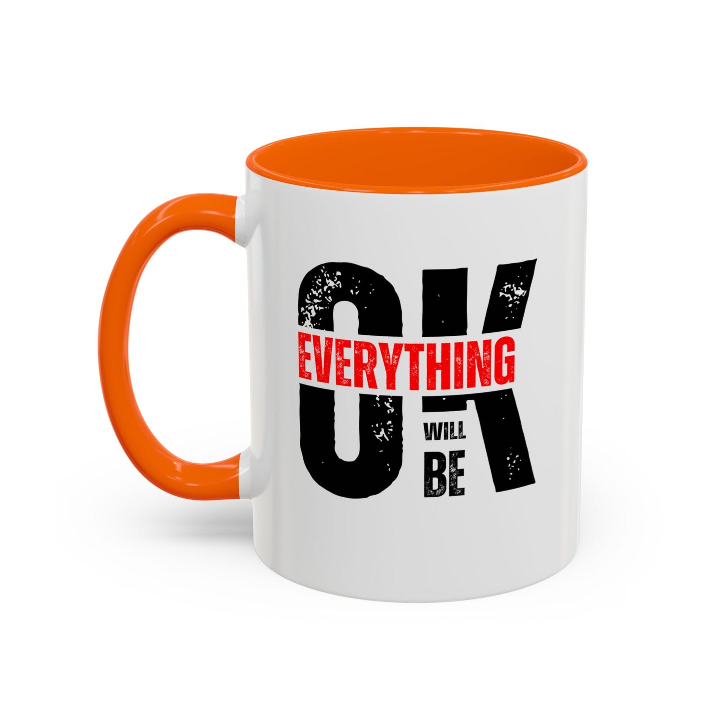 Everything Will Be OK Coffee Mug (11, 15oz)