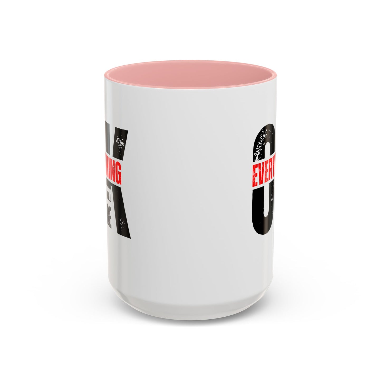 Everything Will Be OK Coffee Mug (11, 15oz)