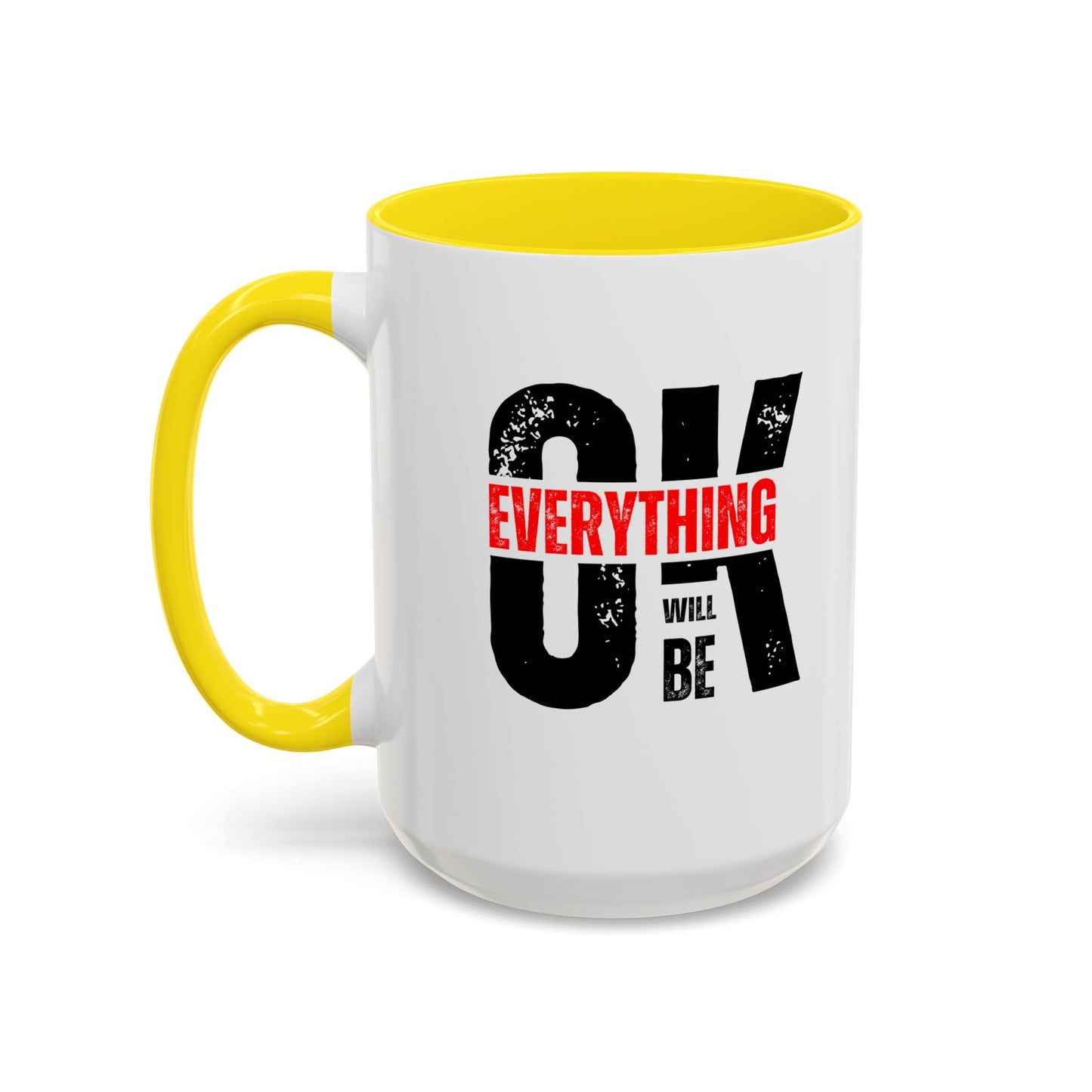 Everything Will Be OK Coffee Mug (11, 15oz)