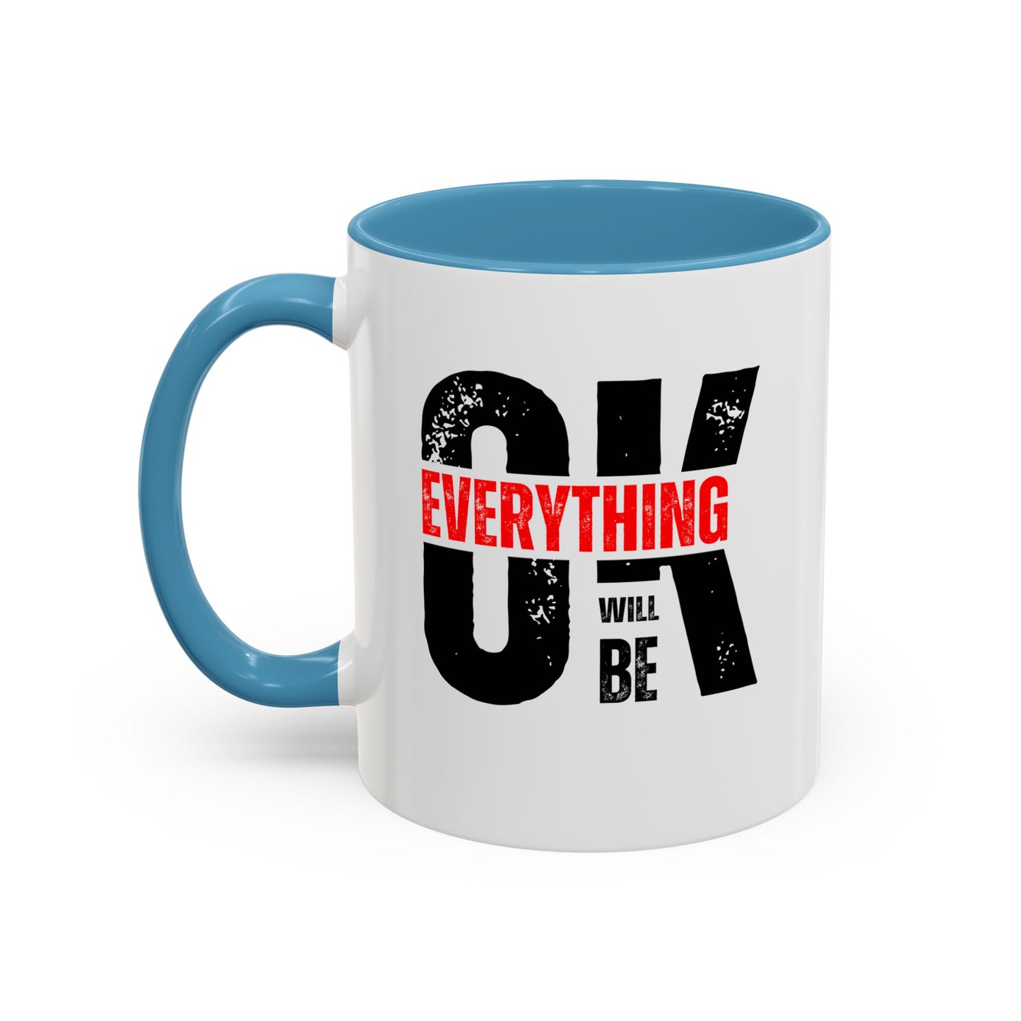 Everything Will Be OK Coffee Mug (11, 15oz)