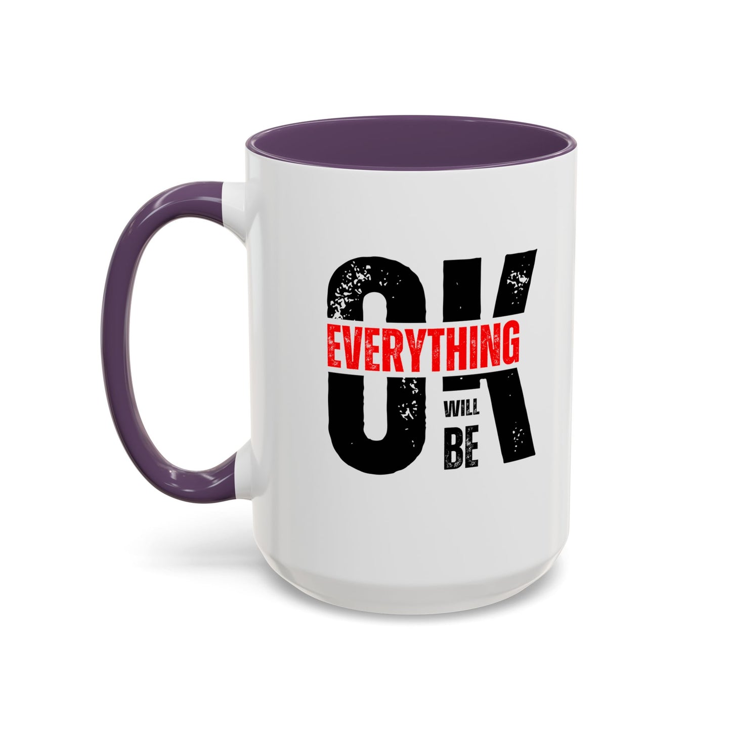Everything Will Be OK Coffee Mug (11, 15oz)
