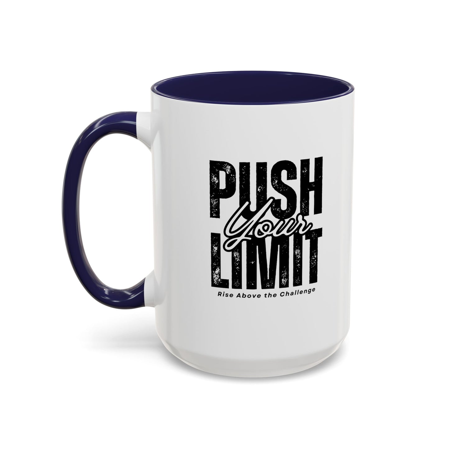 Push Your Limits Coffee Mug (11, 15oz)