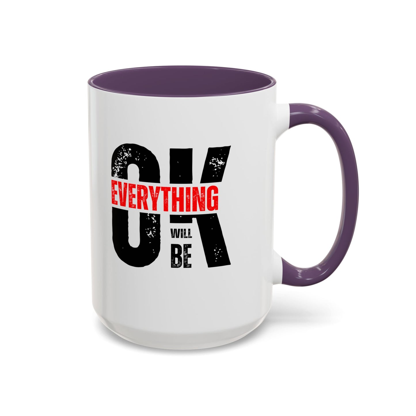 Everything Will Be OK Coffee Mug (11, 15oz)