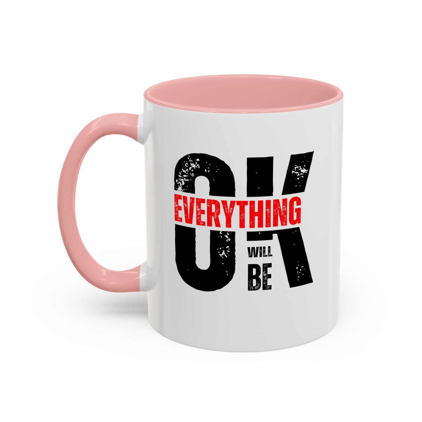 Everything Will Be OK Coffee Mug (11, 15oz)
