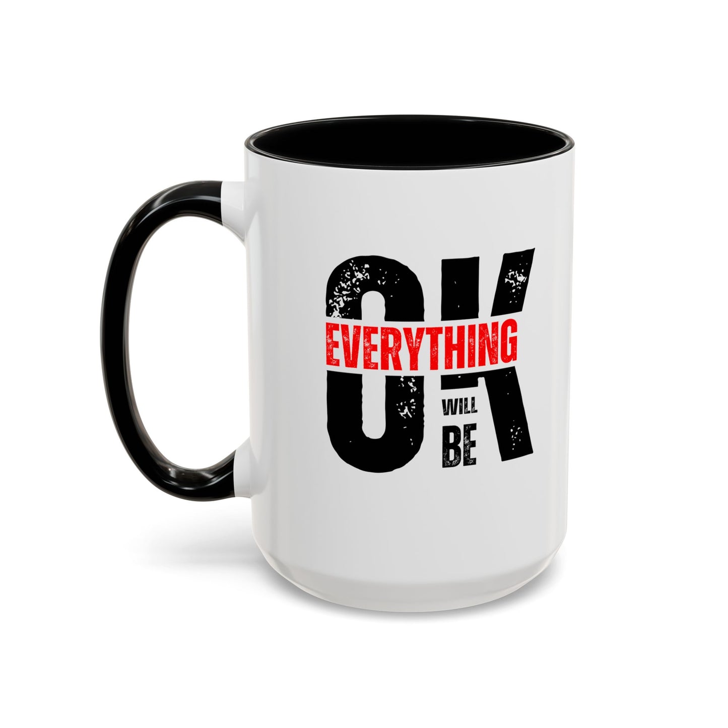 Everything Will Be OK Coffee Mug (11, 15oz)