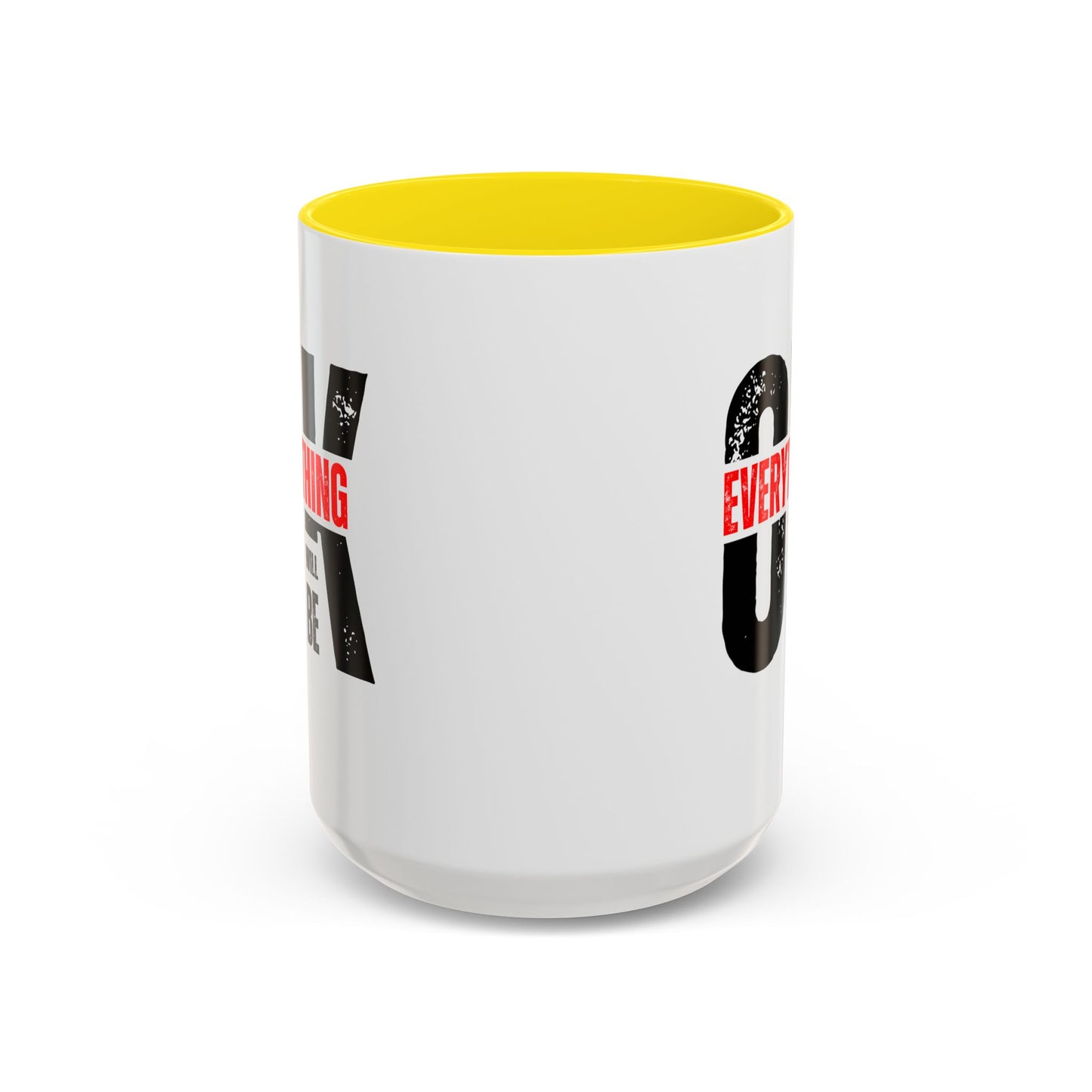 Everything Will Be OK Coffee Mug (11, 15oz)