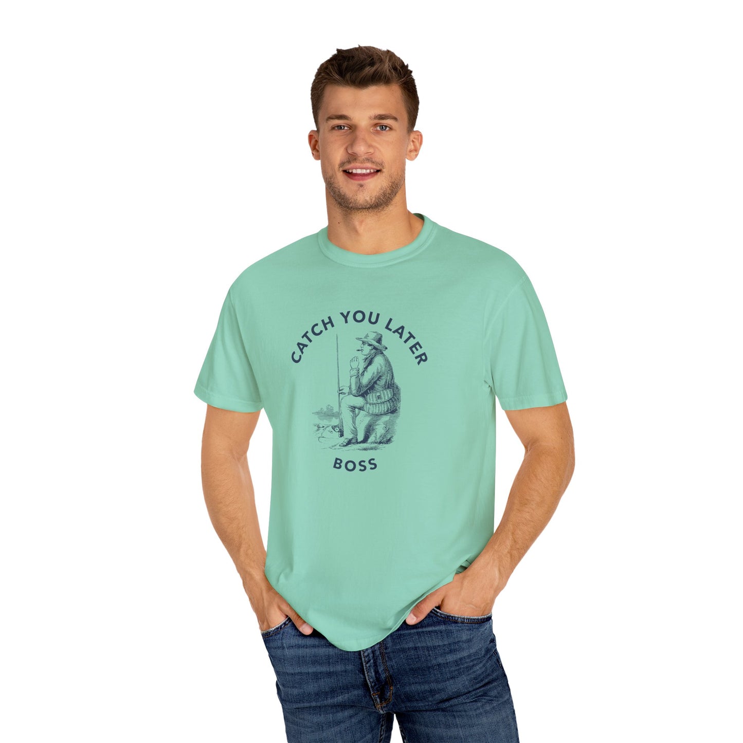 Catch you later Boss T-shirt