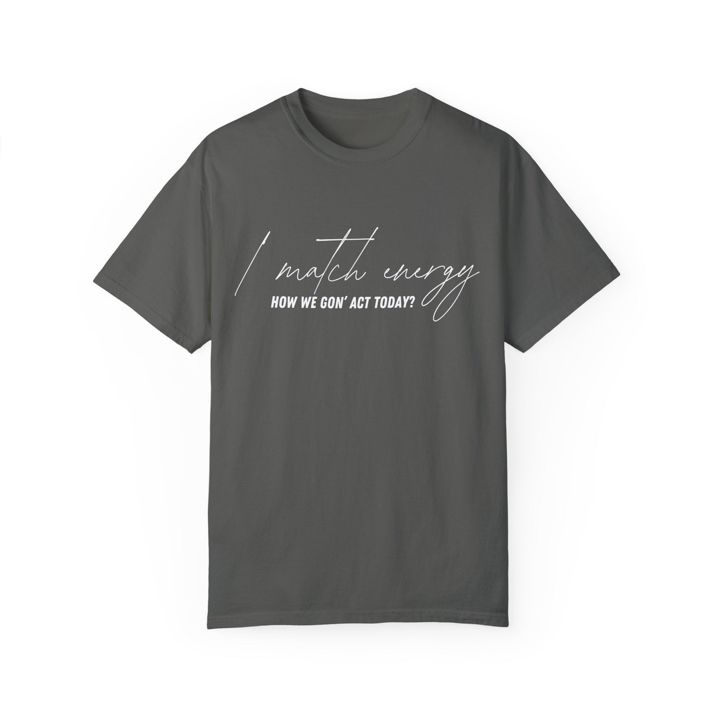 I Match Energy T-shirt