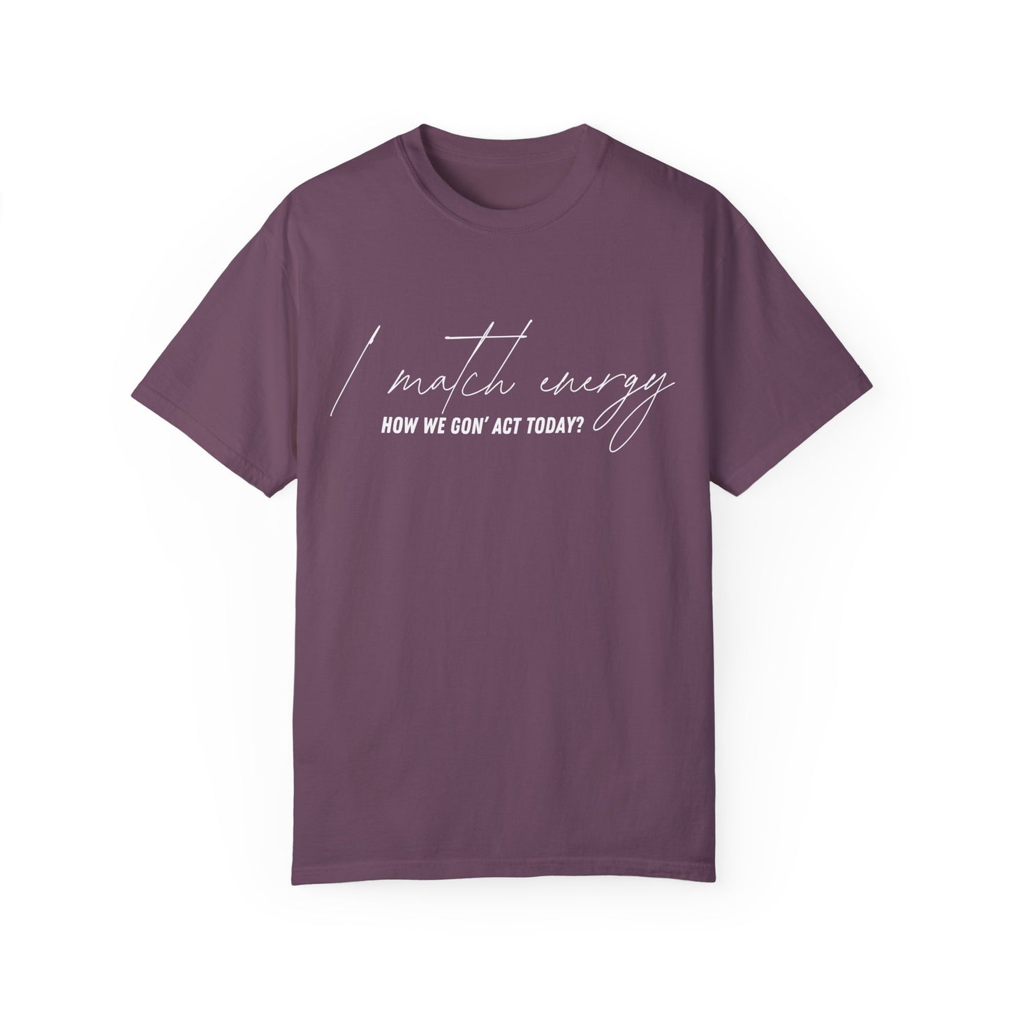 I Match Energy T-shirt