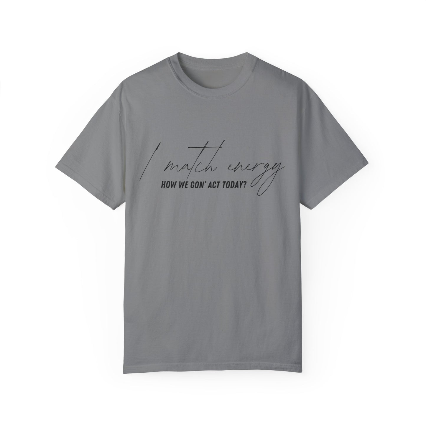 I Match Energy T-shirt