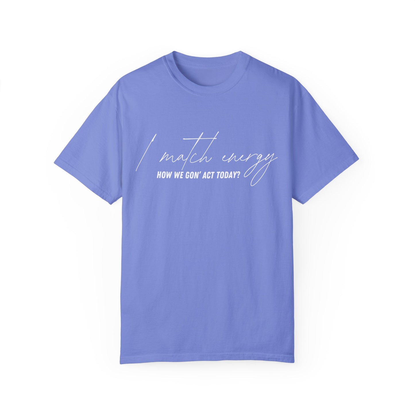 I Match Energy T-shirt