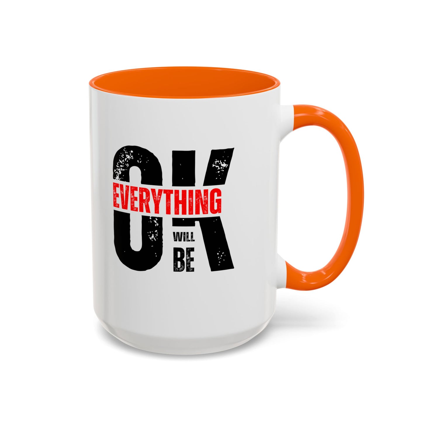 Everything Will Be OK Coffee Mug (11, 15oz)