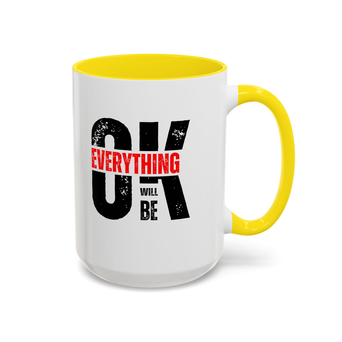 Everything Will Be OK Coffee Mug (11, 15oz)