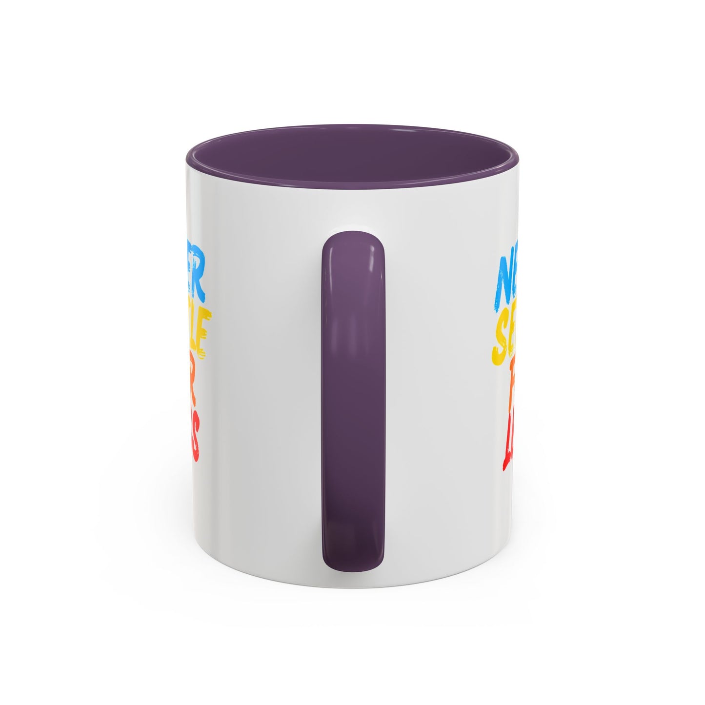 Never Settle For Less Coffee Mug (11, 15oz)