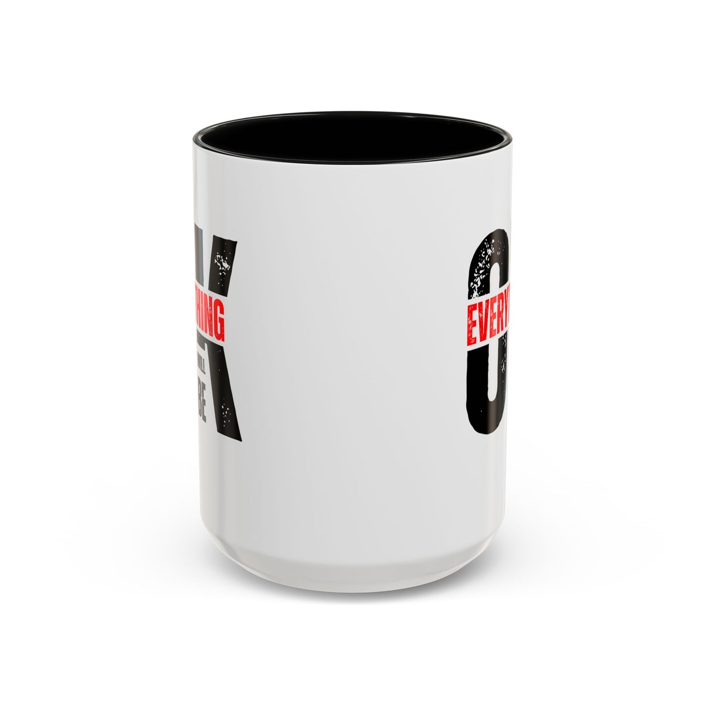Everything Will Be OK Coffee Mug (11, 15oz)