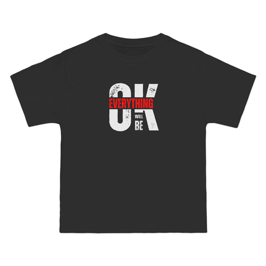 Everything Will Be OK T-Shirt