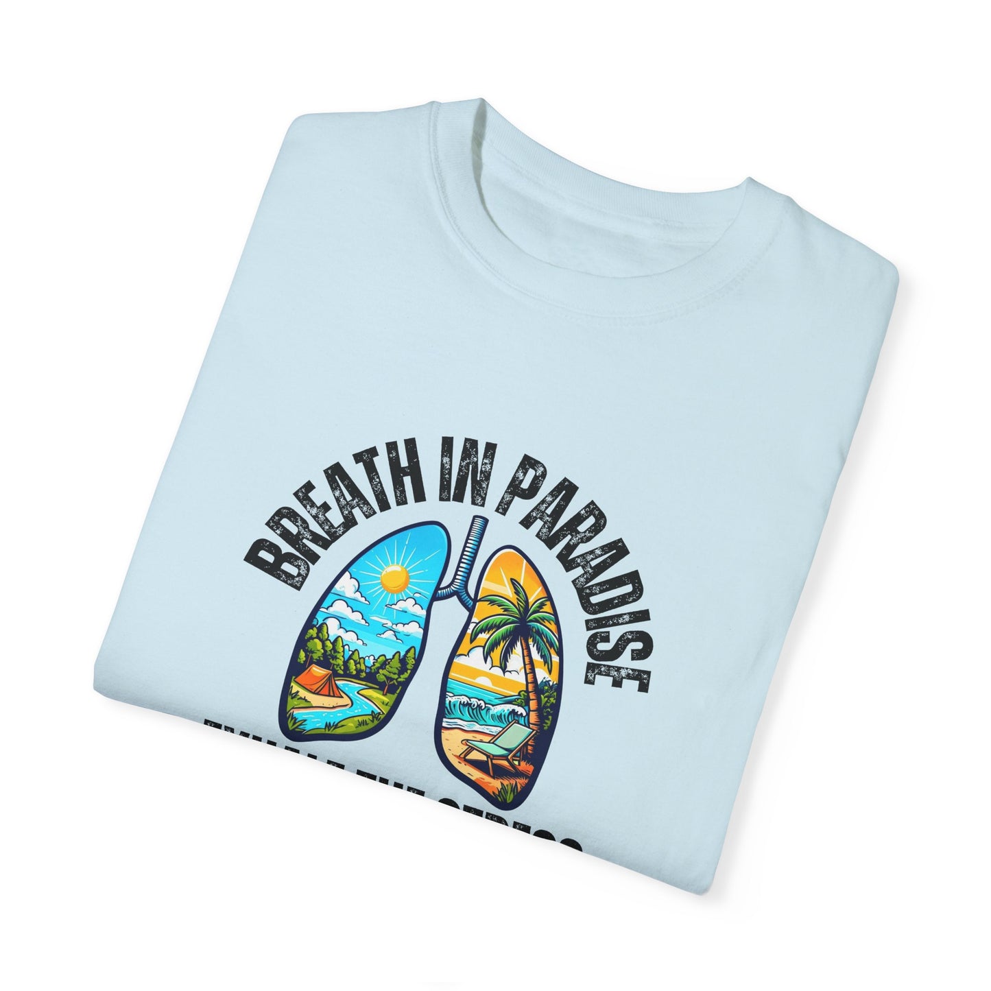 Breath in Paradise T-shirt