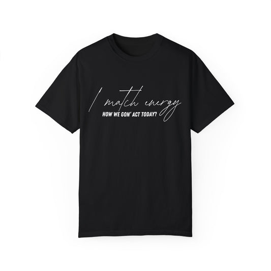 I Match Energy T-shirt