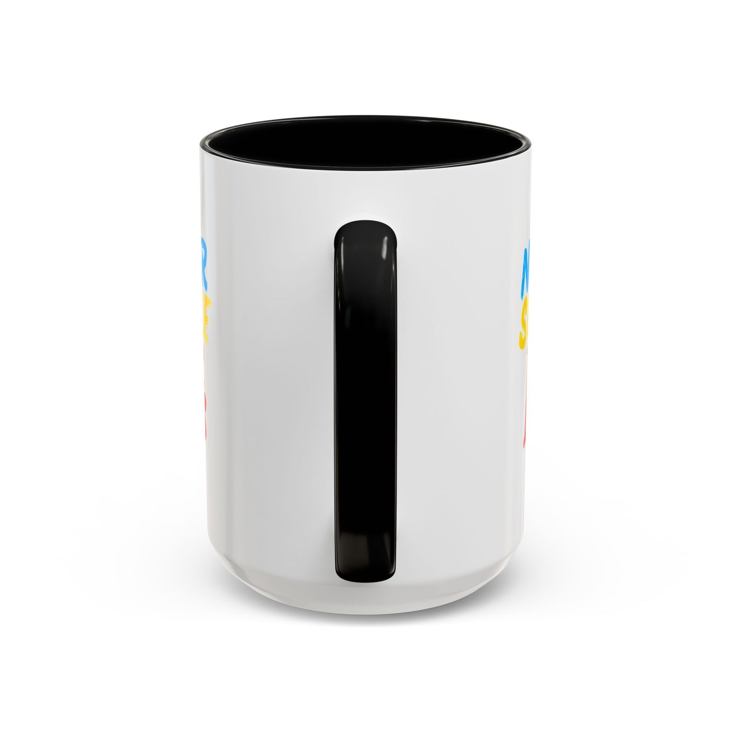Never Settle For Less Coffee Mug (11, 15oz)