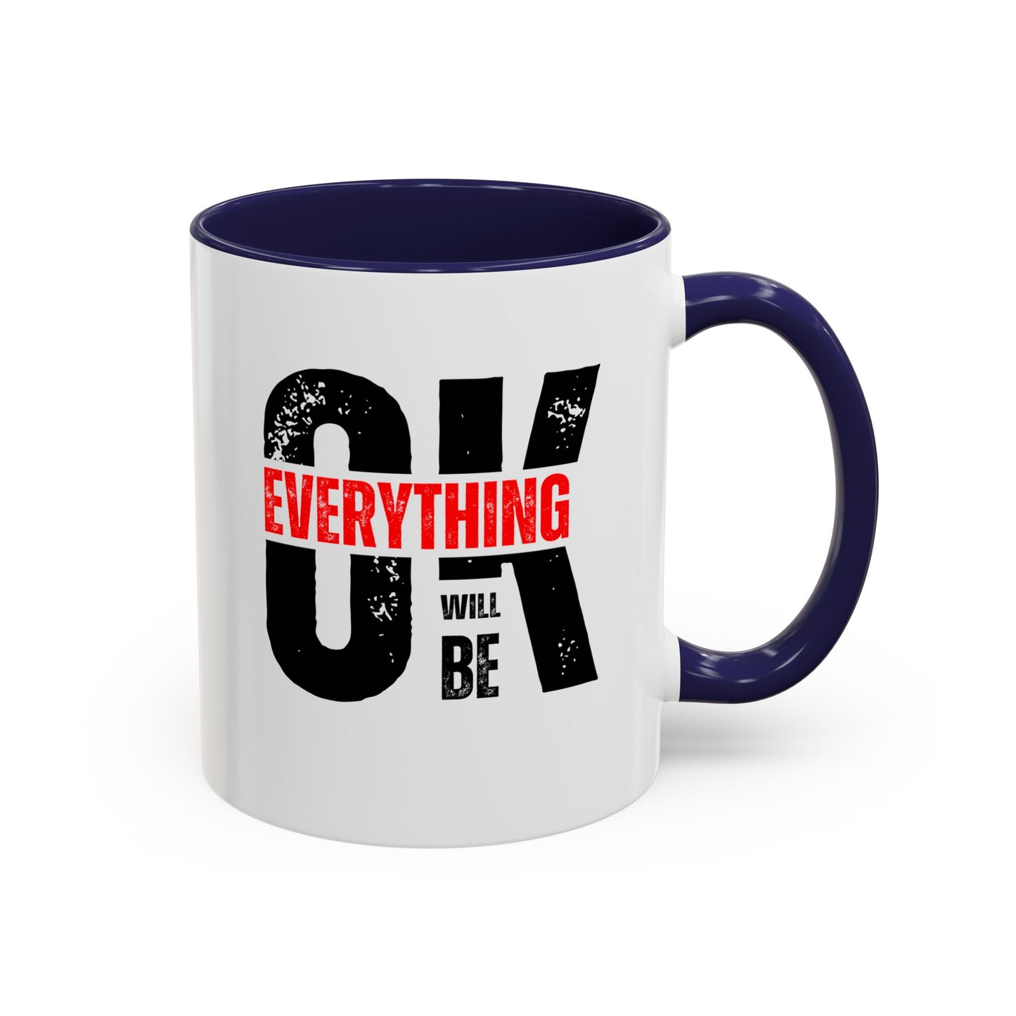 Everything Will Be OK Coffee Mug (11, 15oz)