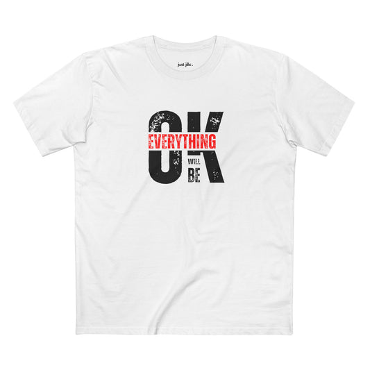 Everything Will Be OK T-Shirt