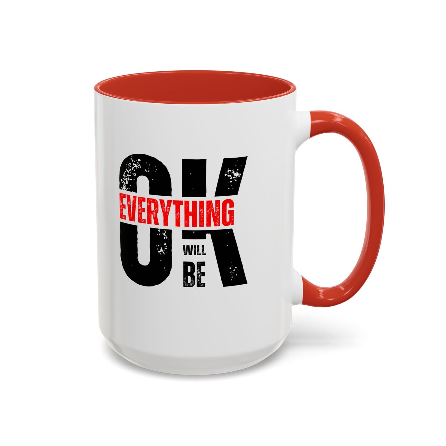 Everything Will Be OK Coffee Mug (11, 15oz)